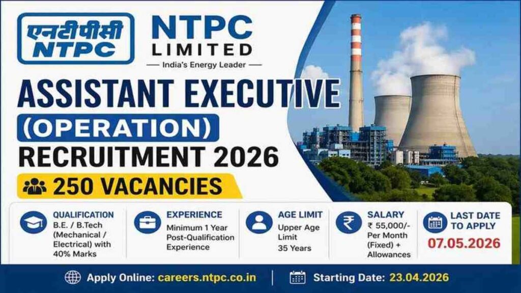 NTPC Assistant Executive Recruitment 2026: 250 Vacancies