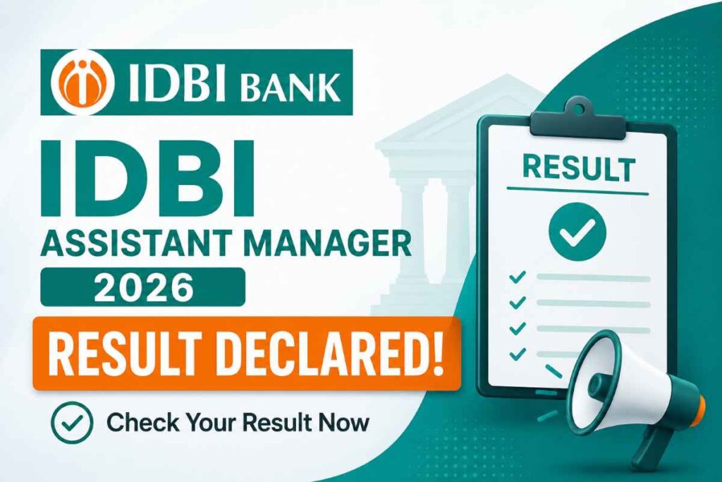IDBI Assistant Manager 2026 Result Declared